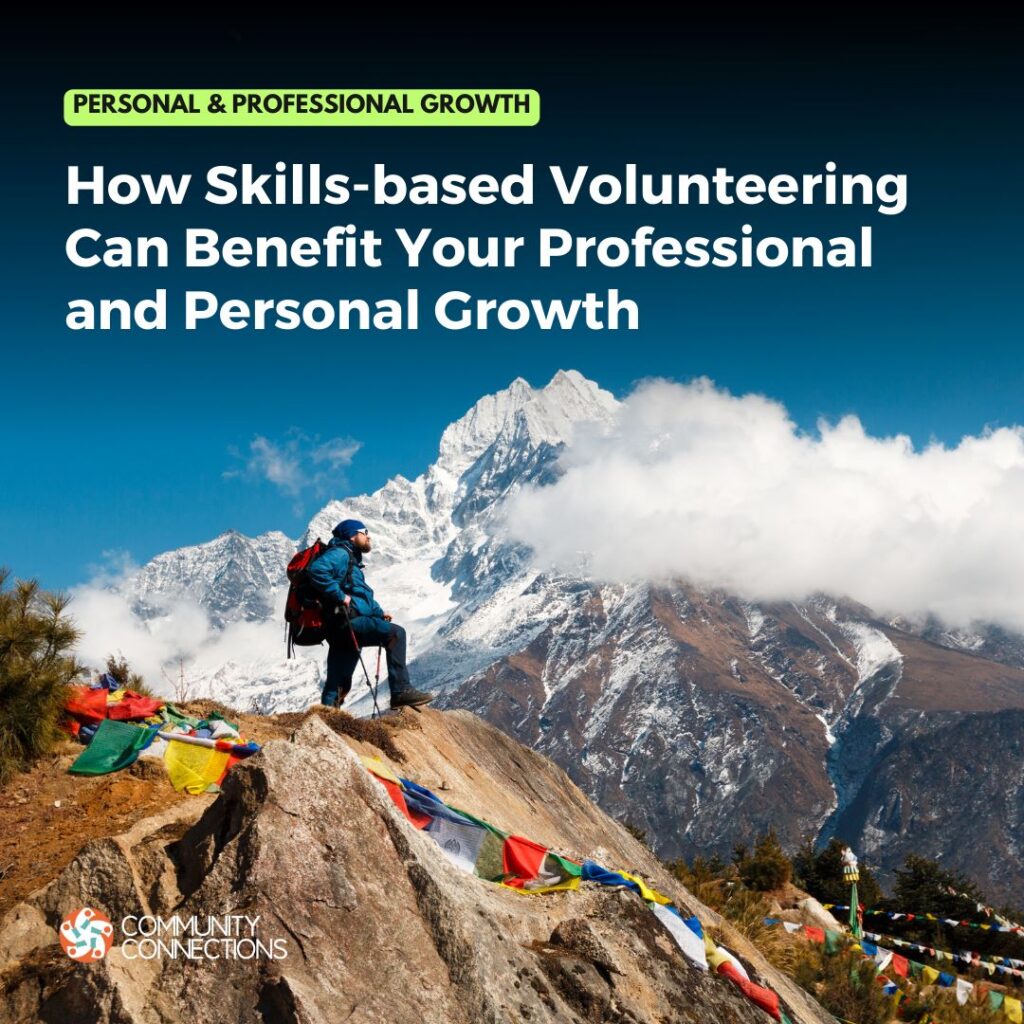 How Skills-based Volunteering Can Benefit Your Professional and Personal Growth