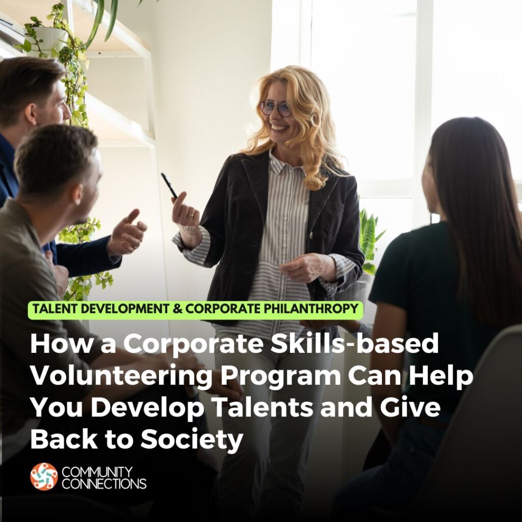 How a corporate skills-based volunteering program can help you develop talents and give back to society