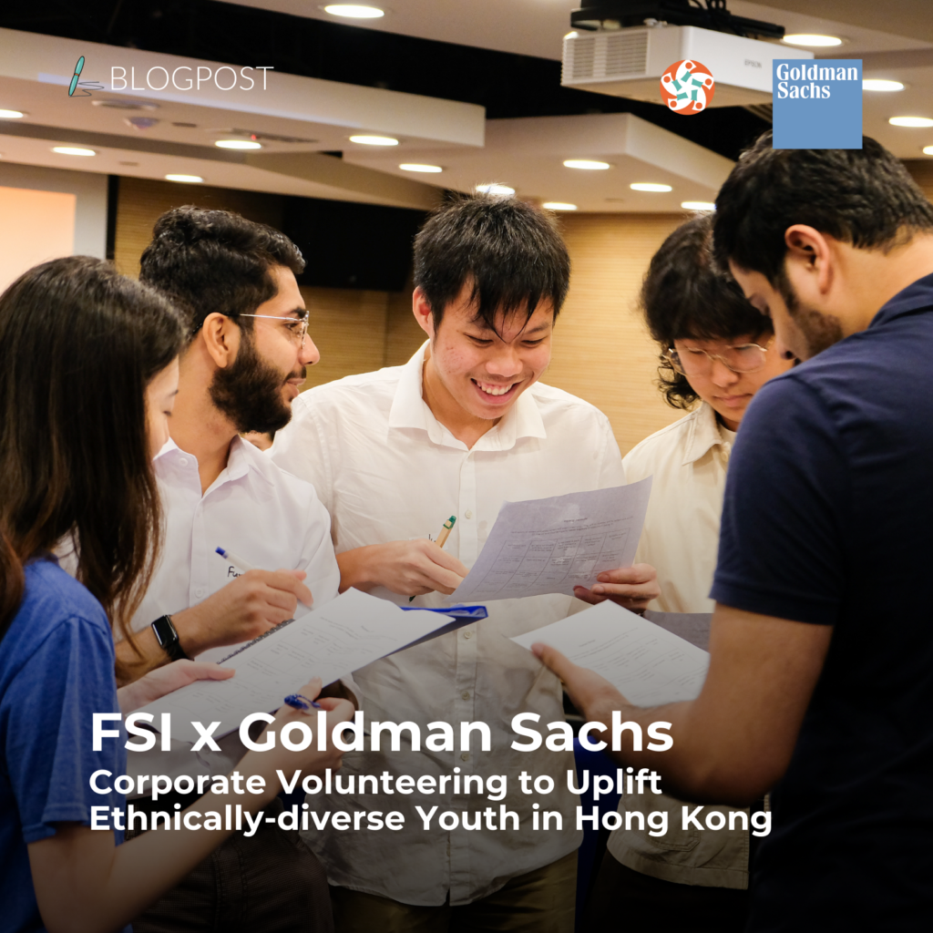 FSI x Goldman Sachs: Corporate Volunteering to Uplift Ethnically-diverse Youth in Hong Kong