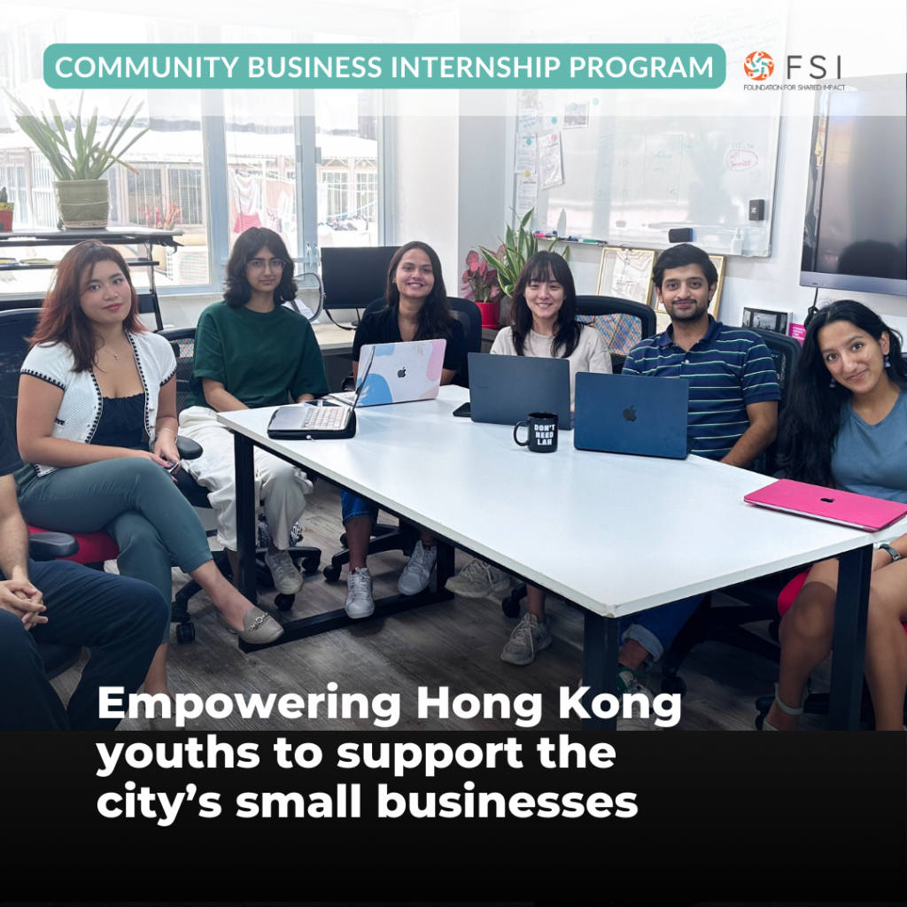 Empowering Hong Kong Youth to Provide Direct Business Support to Diverse Local Grassroots Businesses