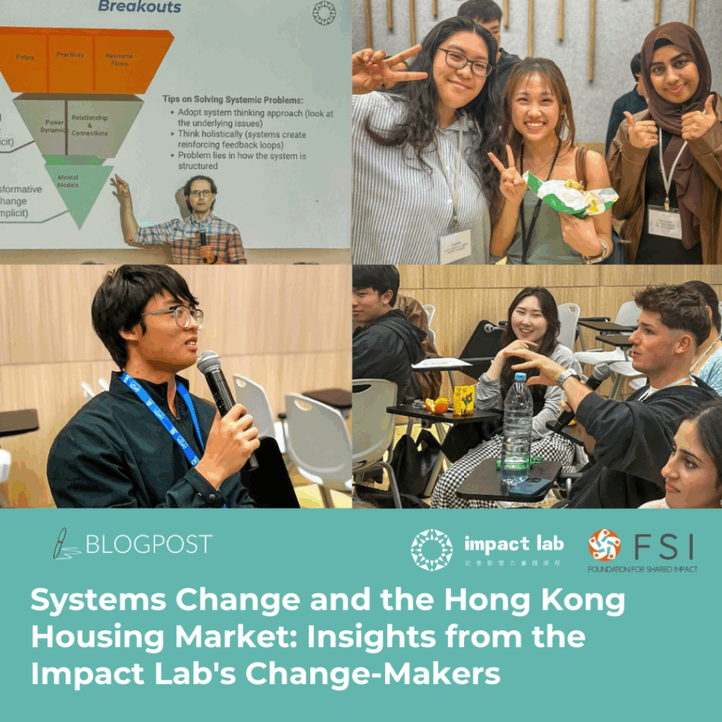 Systems Change and the Hong Kong Housing Market: Insights from the Impact Lab’s Change-Makers