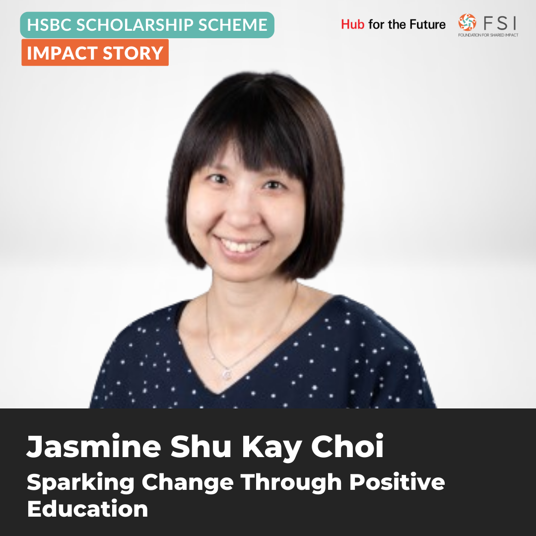 HSBC Scholar Impact Story: Empower Others through Award-winning ...