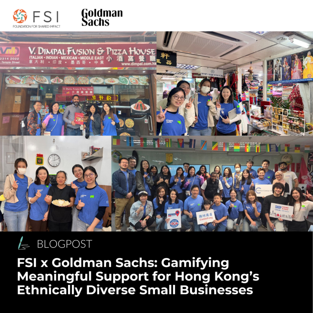 FSI x Goldman Sachs: Gamifying Meaningful Support for Hong Kong’s Ethnically Diverse Small Businesses