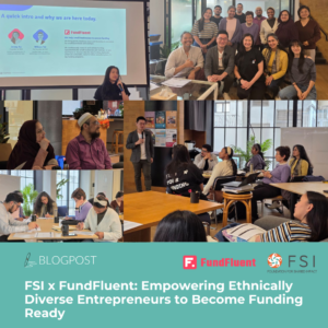 FundFluent x FSI: Funding Readiness Workshop for Ethnically Diverse Entrepreneurs in Hong Kong