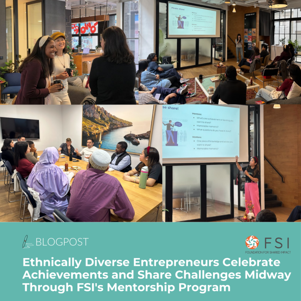 Ethnically Diverse Entrepreneurs Celebrate Achievements and Share Challenges Midway Through FSI’s Mentorship Program