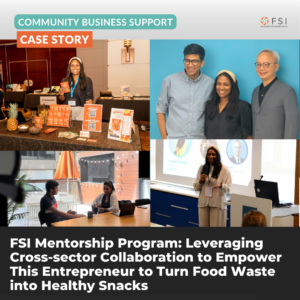 Find out how FSI leverages cross-sector collaboration to help Kaylini Naidoo launch her impact business that upcycles food waste